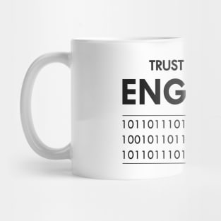 Software Engineer - Trust me I'm  an Engineer Mug